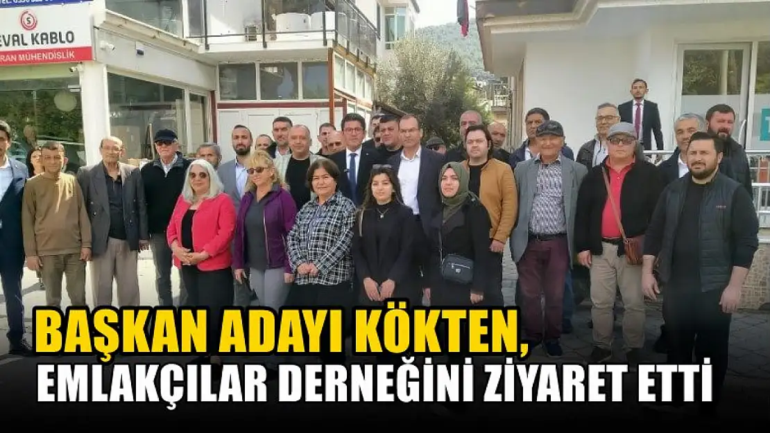 Kökten, Emlakçılar Derneğini Ziyaret Etti