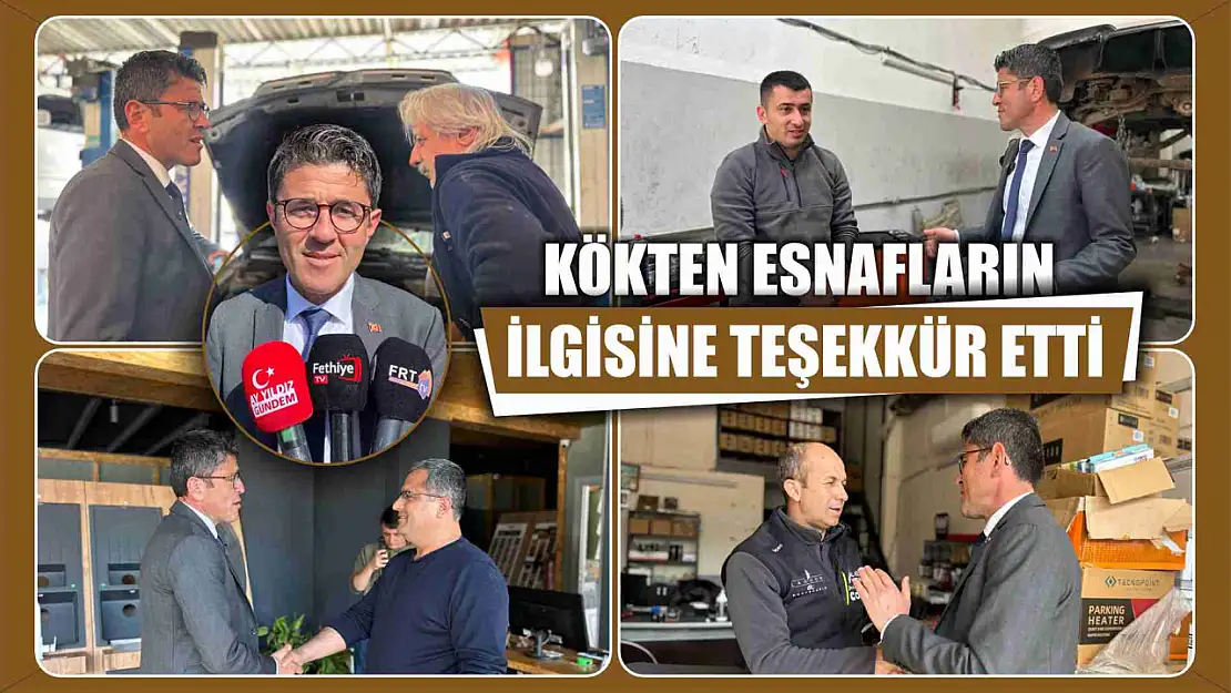 Kökten Esnafların İlgisine Teşekkür Etti