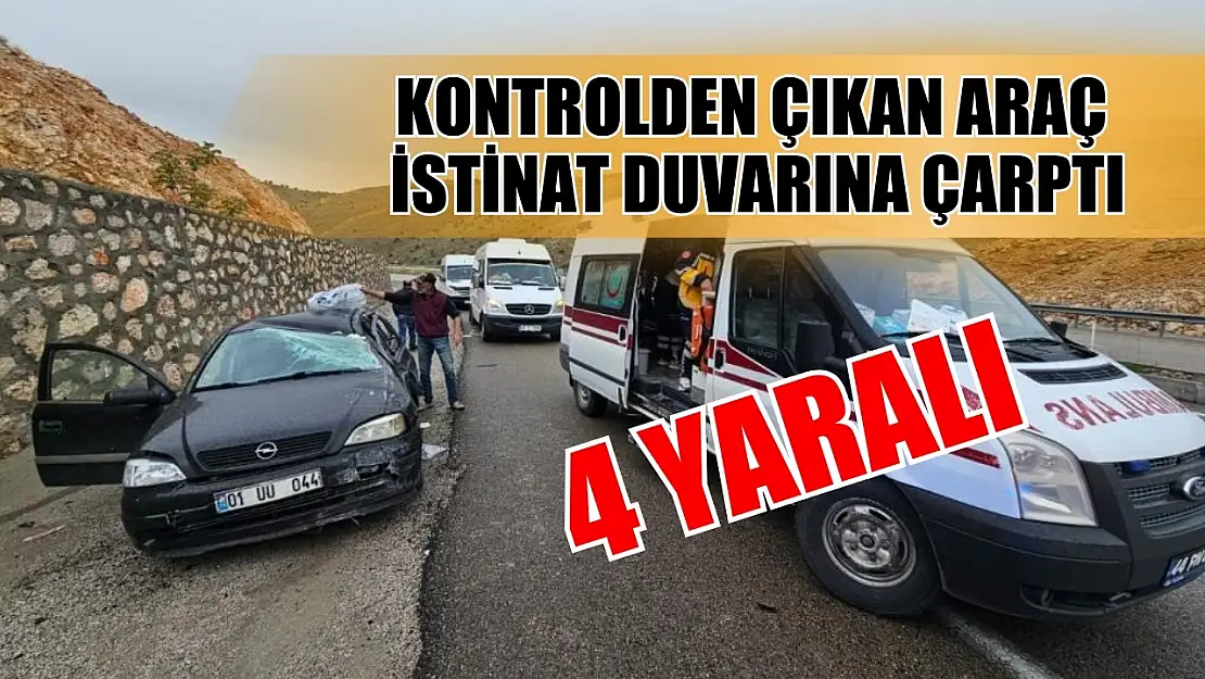 Kontrolden çıkan araç istinat duvarına çarptı: 4 yaralı