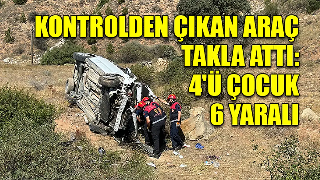 Kontrolden Çıkan Araç Takla Attı: 4'ü Çocuk 6 Yaralı