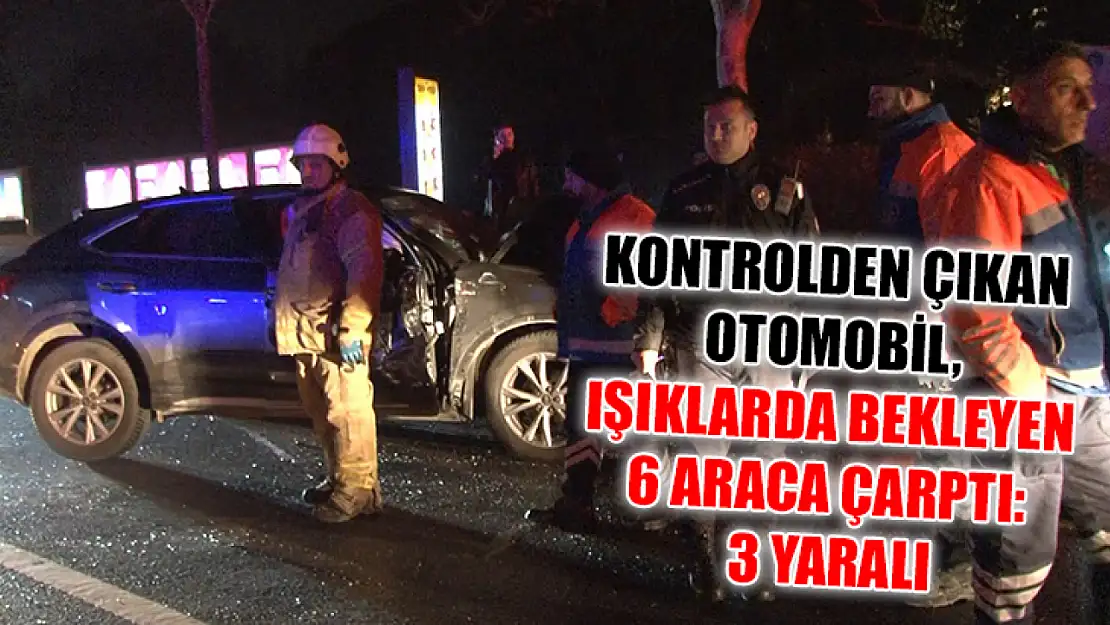 Kontrolden Çıkan Otomobil, Işıklarda Bekleyen 6 Araca Çarptı: 3 Yaralı