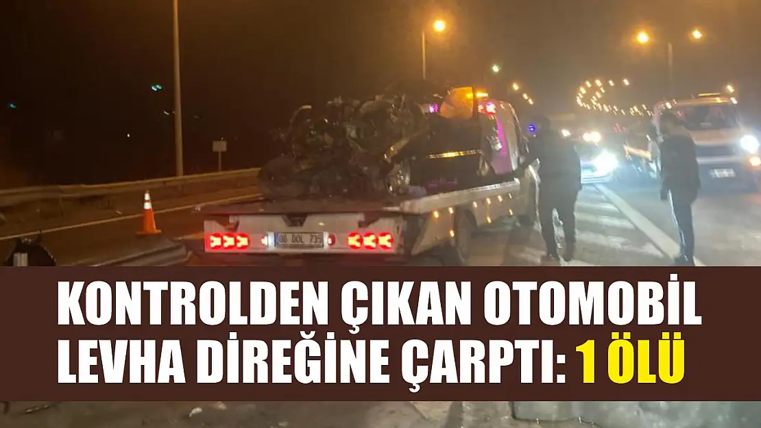 Kontrolden çıkan otomobil levha direğine çarptı: 1 ölü