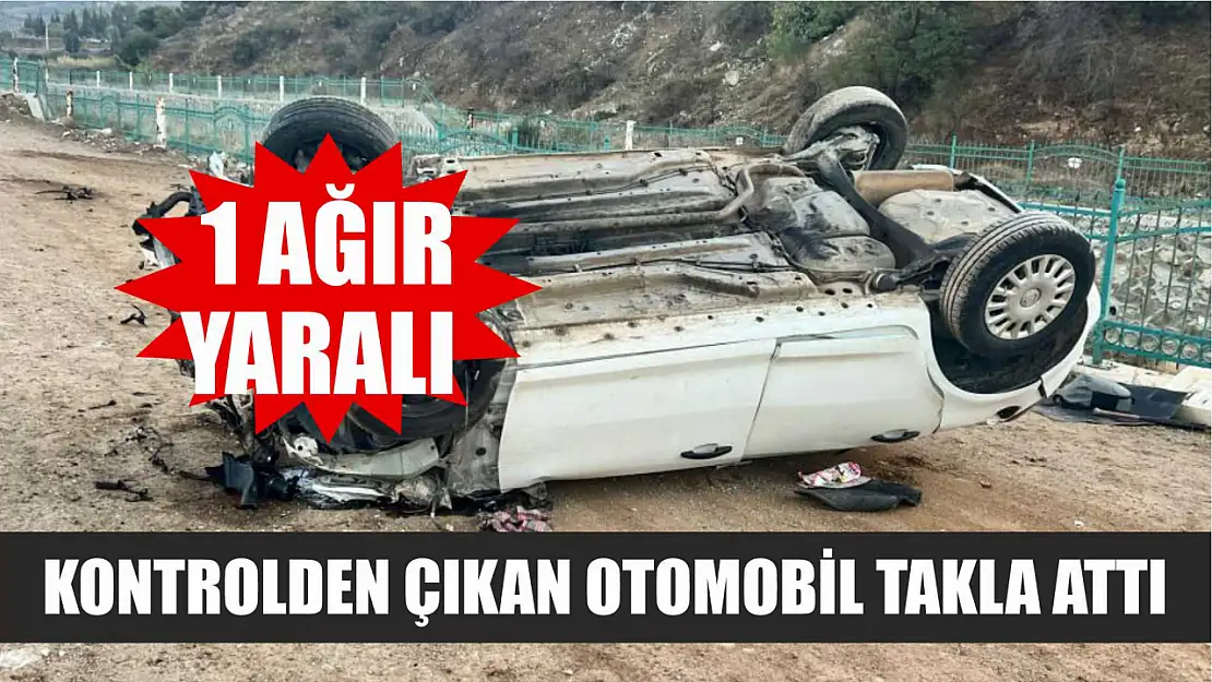 Kontrolden çıkan otomobil takla attı: 1 ağır yaralı