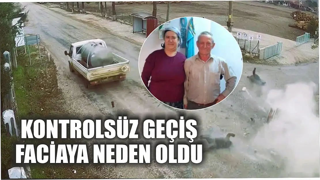 Kontrolsüz geçiş faciaya neden oldu