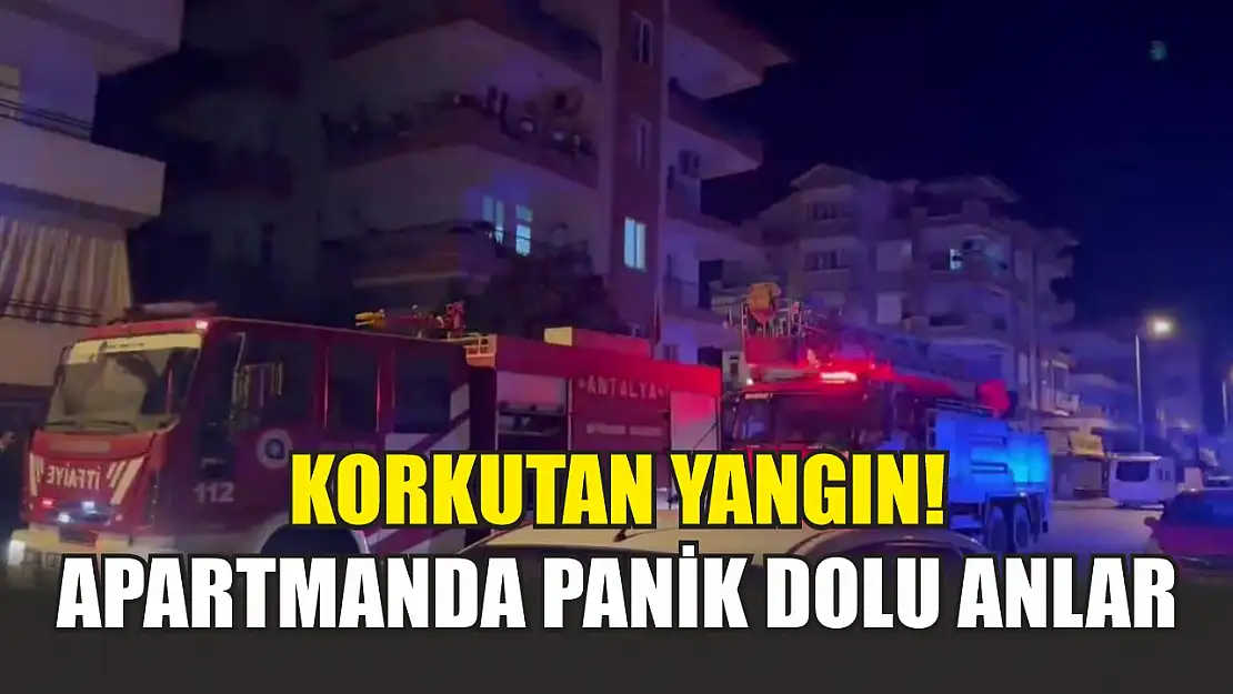 Korkutan yangın! Apartmanda panik dolu anlar