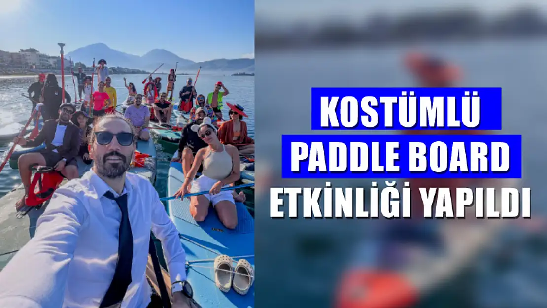 Kostümlü Paddle Board Etkinliği Yapıldı