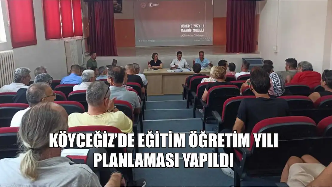 Köyceğiz'de eğitim öğretim yılı planlaması yapıldı