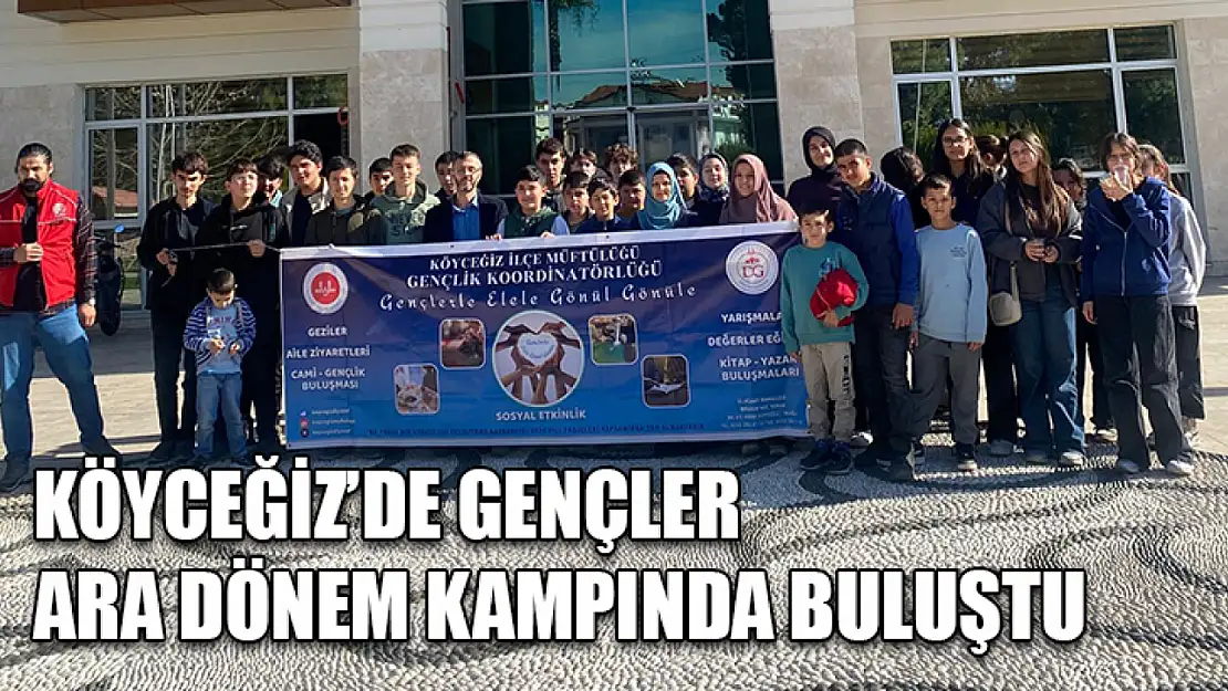 Köyceğiz'de gençler ara dönem kampında buluştu