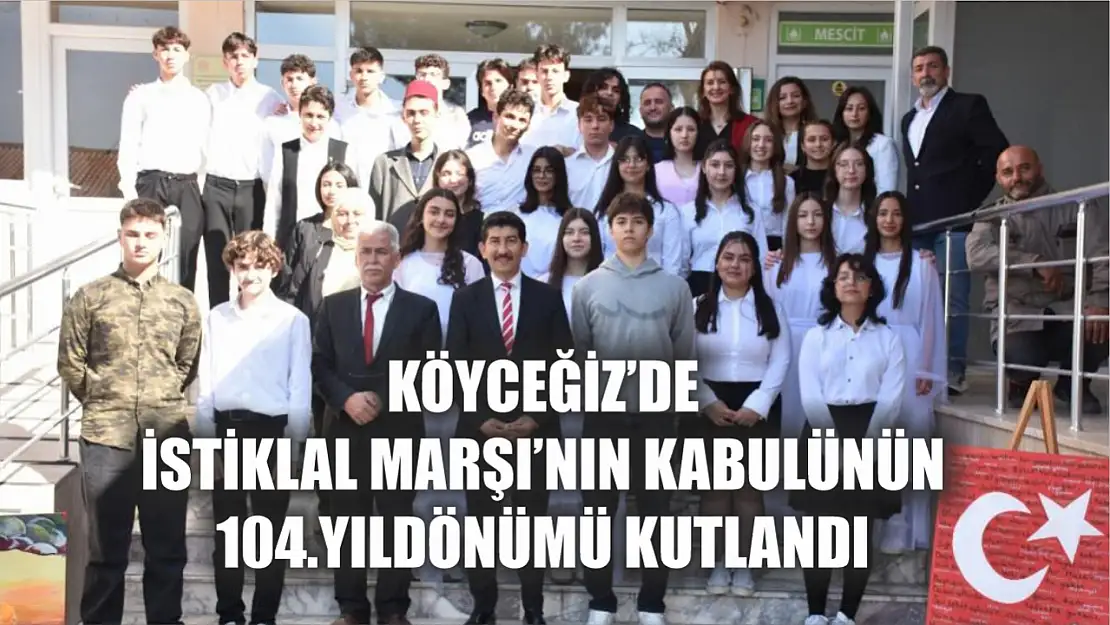 Köyceğiz'de İstiklal Marşı'nın kabulünün 104.yıldönümü kutlandı