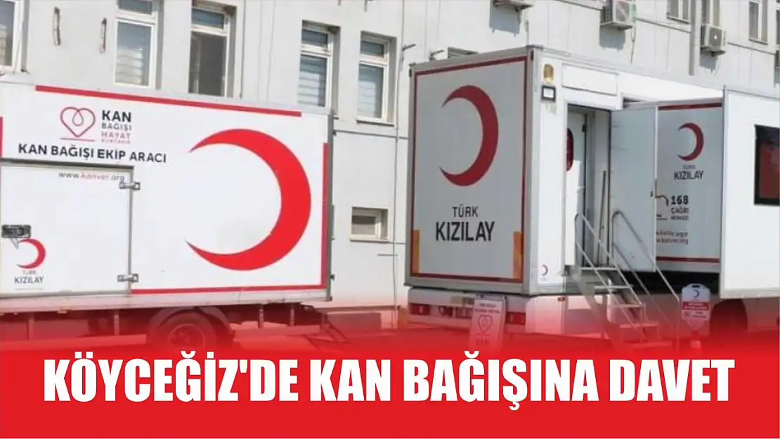 Köyceğiz'de kan bağışına davet