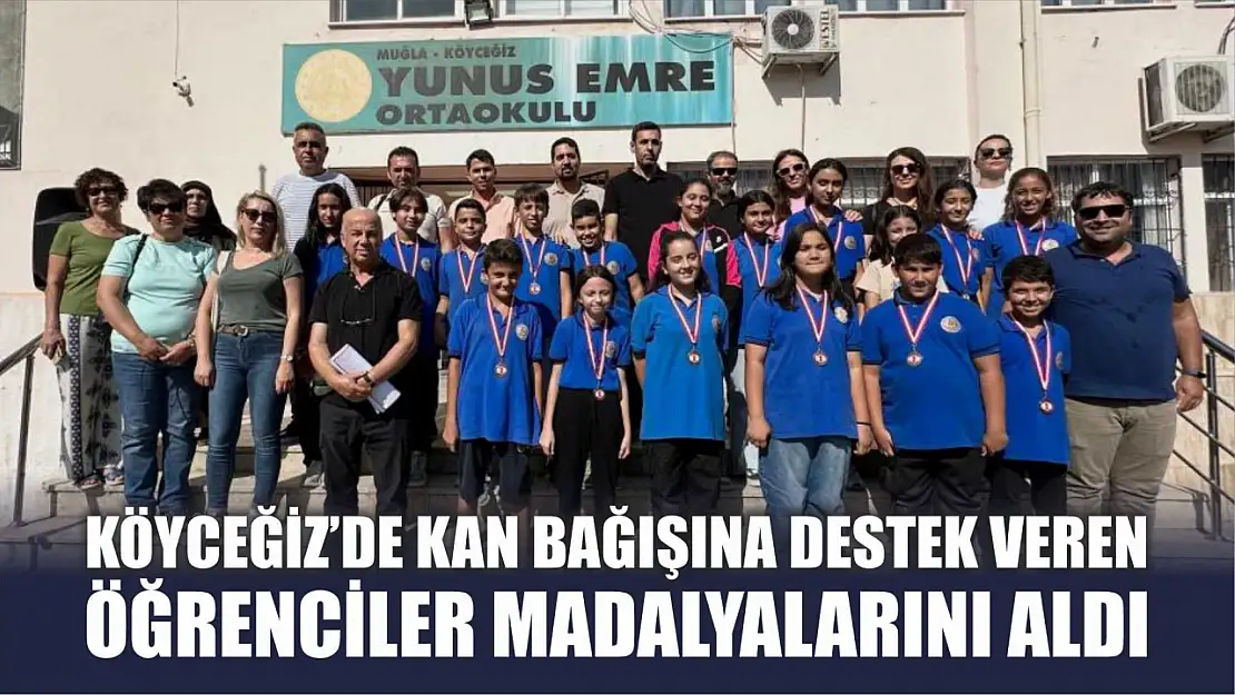 Köyceğiz'de kan bağışına destek veren öğrenciler madalyalarını aldı