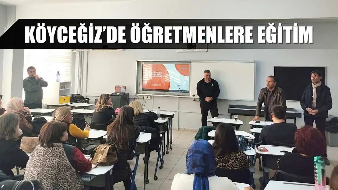 Köyceğiz'de öğretmenlere eğitim