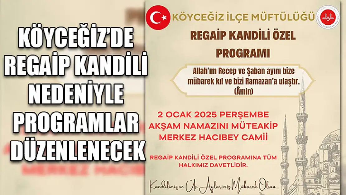 Köyceğiz'de Regaip Kandili nedeniyle programlar düzenlenecek