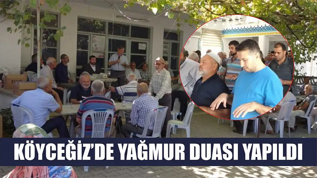 Köyceğiz'de yağmur duası yapıldı