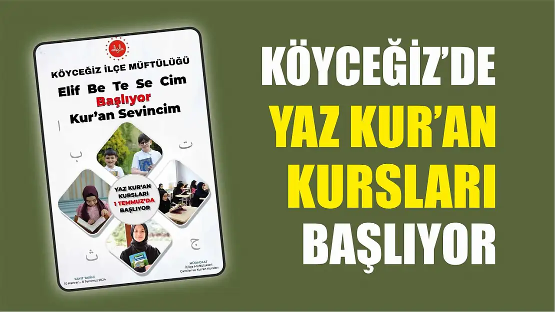 Köyceğiz'de yaz Kur'an kursları başlıyor