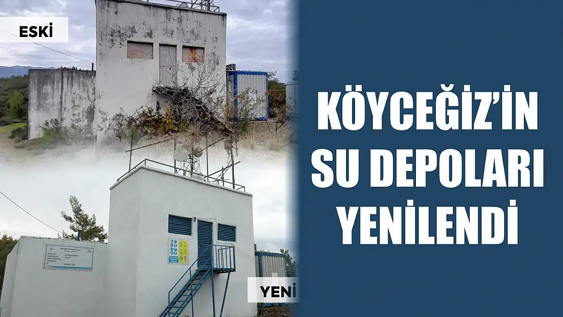 Köyceğiz'in Su Depoları Yenilendi