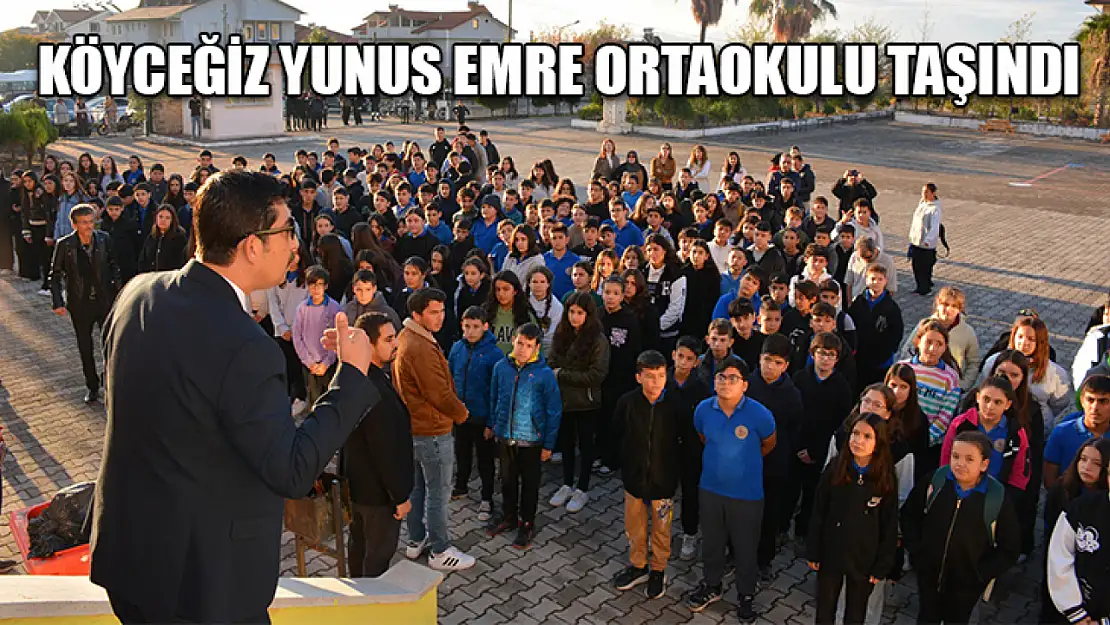 Köyceğiz Yunus Emre Ortaokulu taşındı