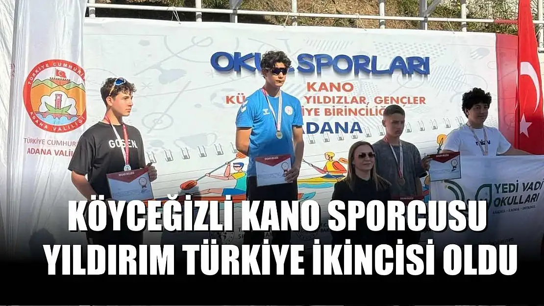 Köyceğizli kano sporcusu Yıldırım Türkiye ikincisi oldu