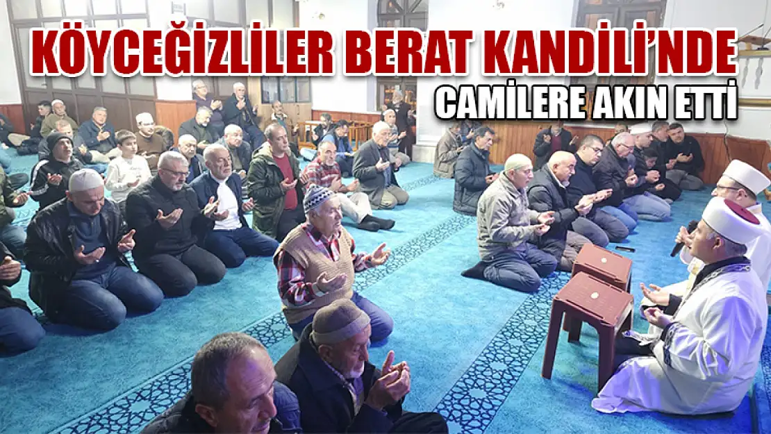 Köyceğizliler Berat Kandili'nde camilere akın etti