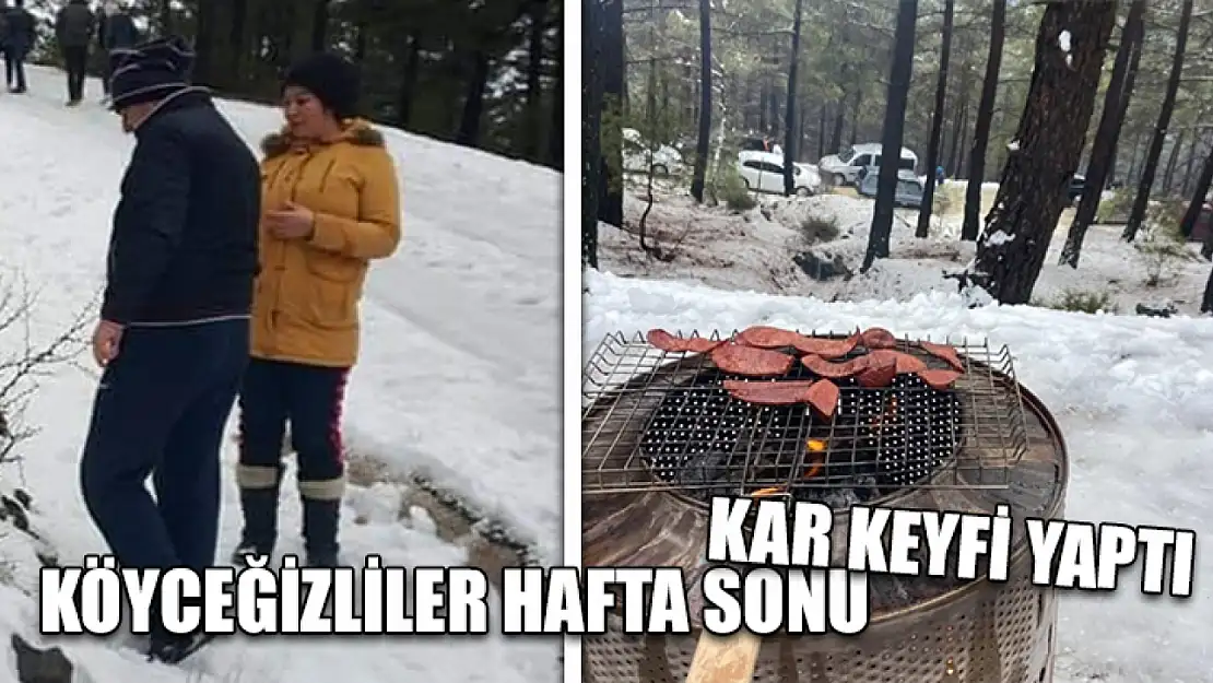 Köyceğizliler hafta sonu kar keyfi yaptı