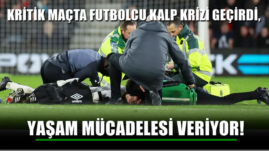 Kritik maçta futbolcu kalp krizi geçirdi, yaşam mücadelesi veriyor!