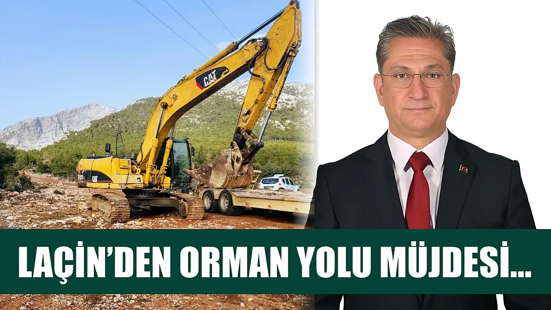 Laçin'den Orman Yolu Müjdesi...