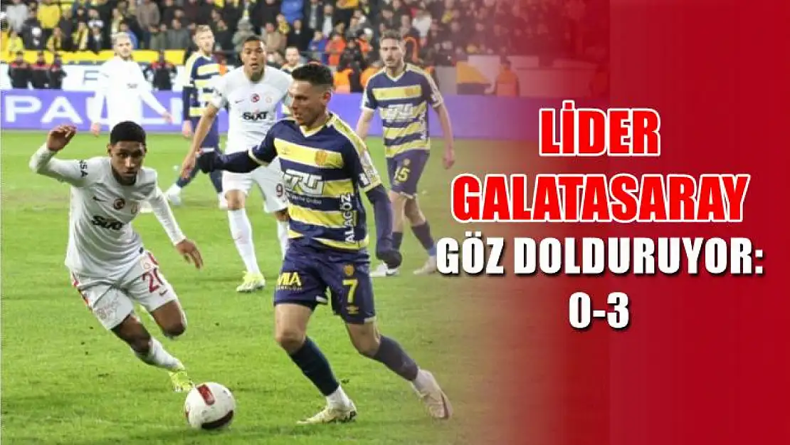 Lider Galatasaray göz dolduruyor: 0-3