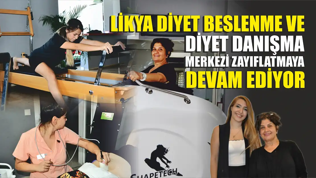 Likya Diyet Beslenme ve Diyet Danışma Merkezi Zayıflatmaya Devam Ediyor