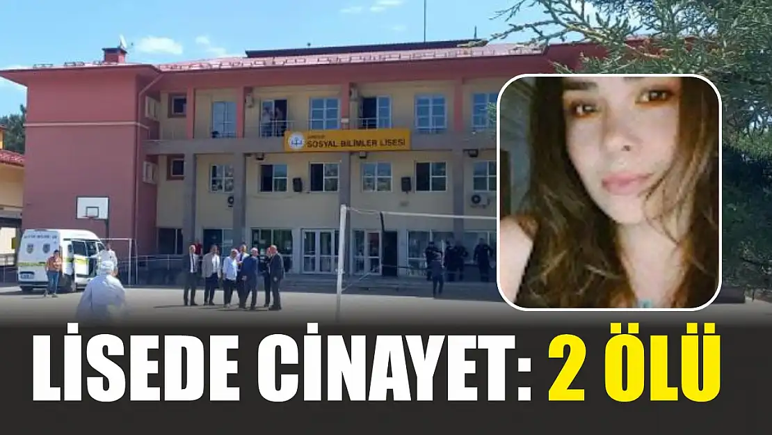 Lisede cinayet: 2 ölü