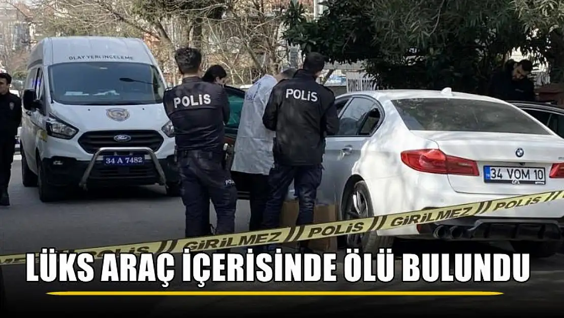 Lüks Araç İçerisinde Ölü Bulundu