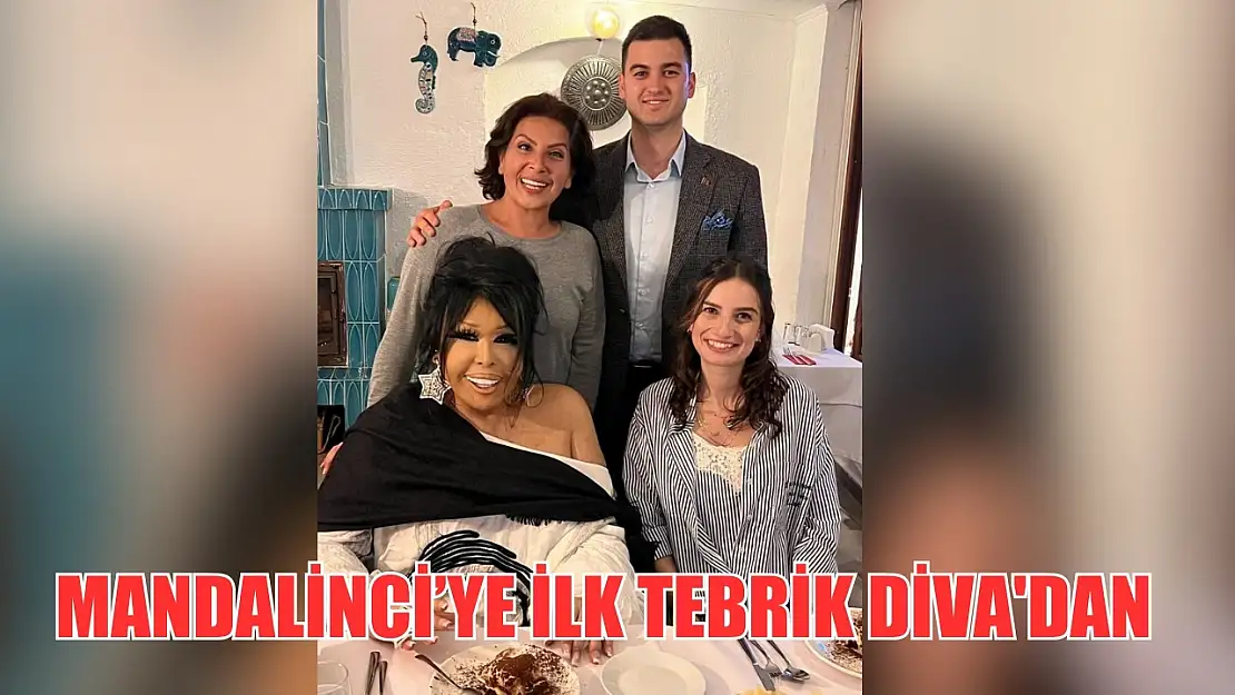 Mandalinci'ye İlk tebrik Diva'dan