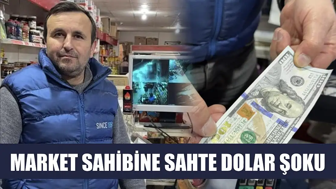 Market sahibine sahte dolar şoku