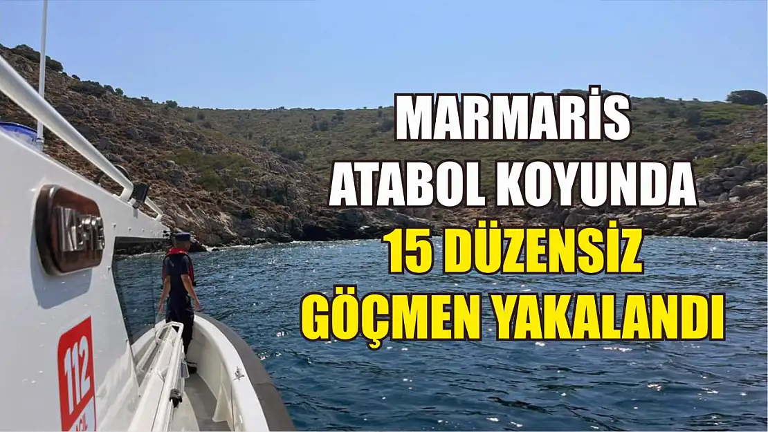 Marmaris Atabol koyunda 15 düzensiz göçmen yakalandı