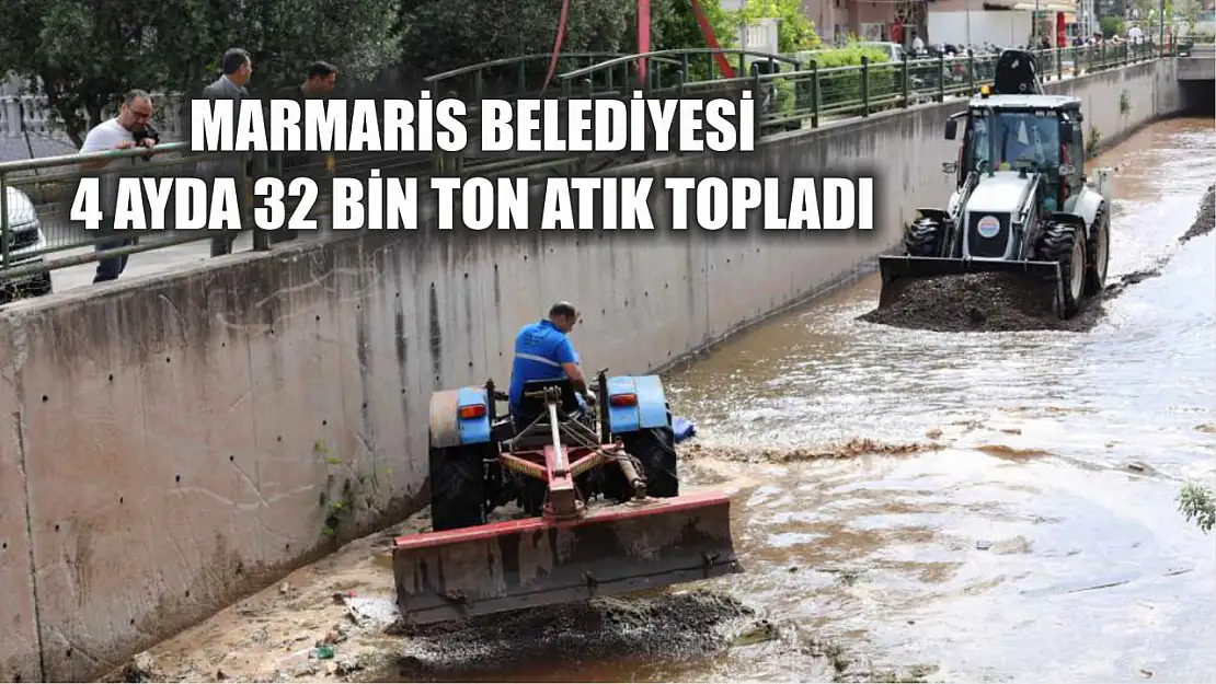 Marmaris Belediyesi 4 ayda 32 bin ton atık topladı