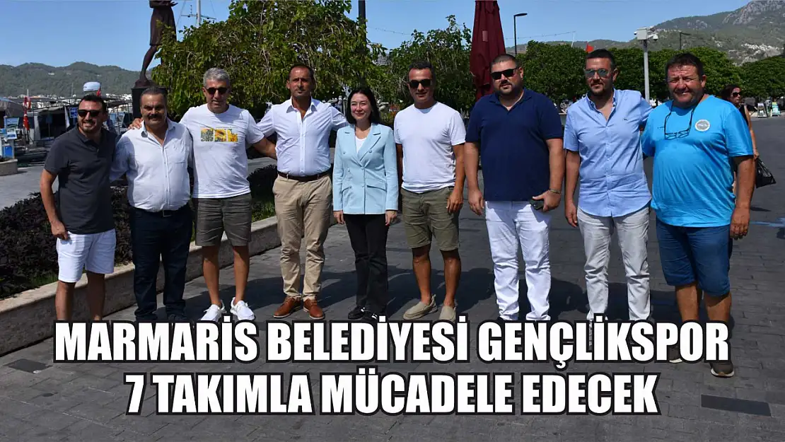 Marmaris Belediyesi Gençlikspor 7 takımla mücadele edecek