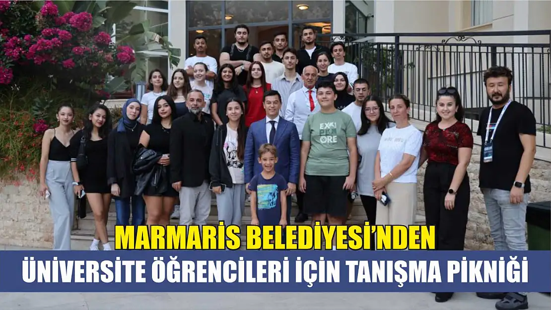 Marmaris Belediyesi'nden üniversite öğrencileri için tanışma pikniği