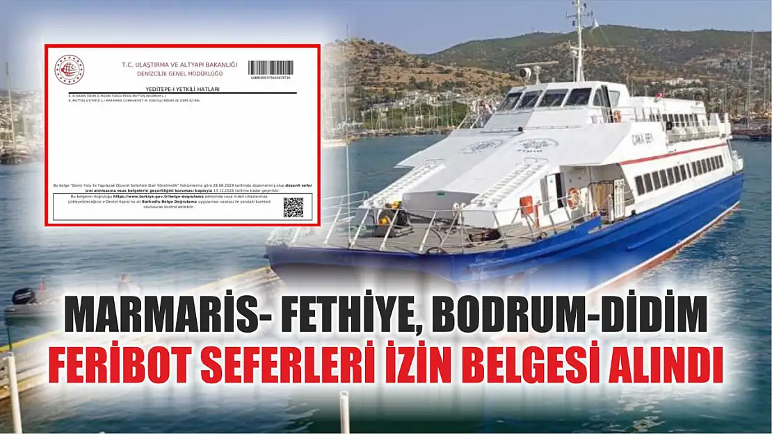 Marmaris- Fethiye, Bodrum-Didim Feribot seferleri izin belgesi alındı