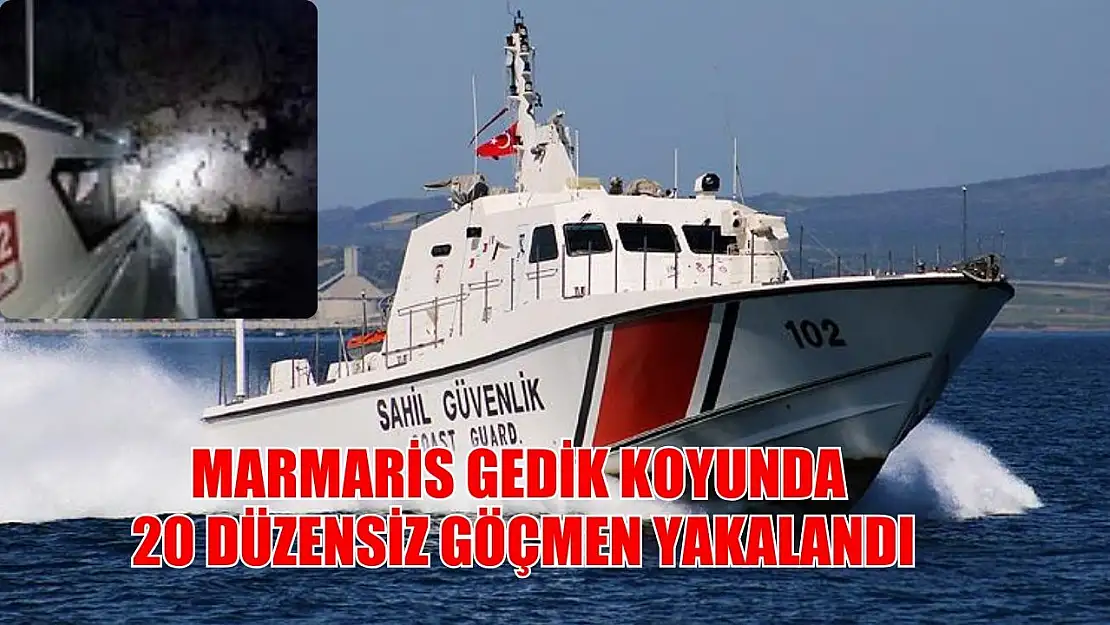 Marmaris Gedik koyunda 20 düzensiz göçmen yakalandı