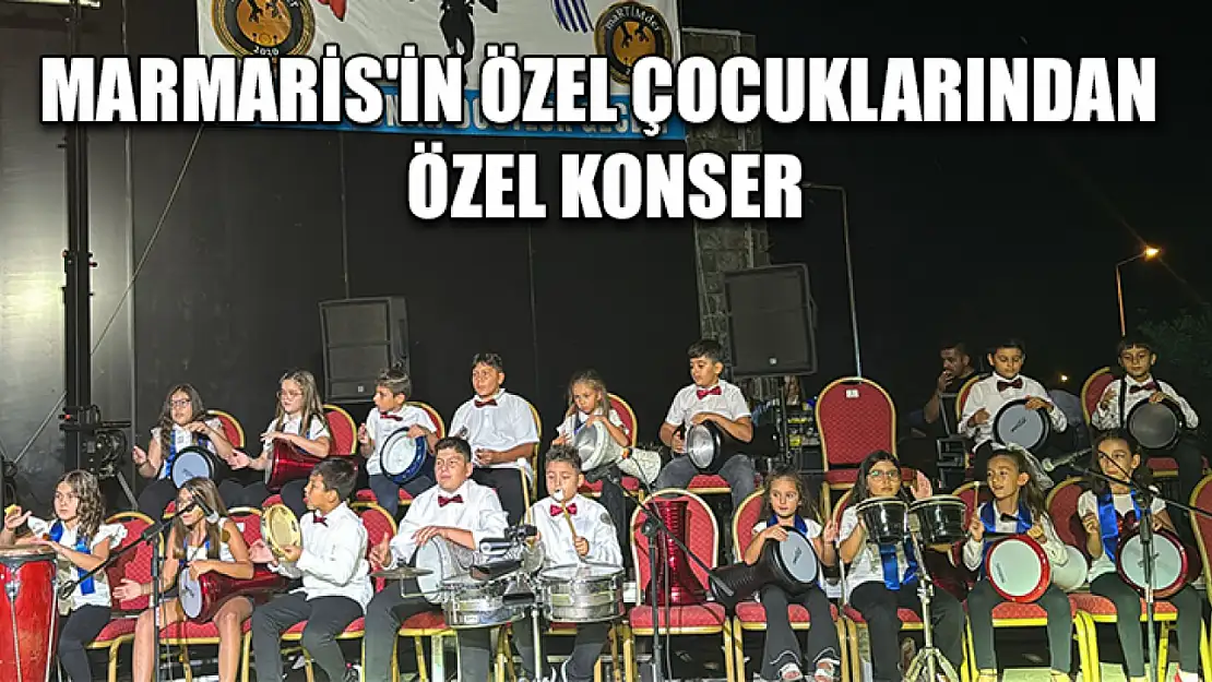 Marmaris'in özel çocuklarından özel konser