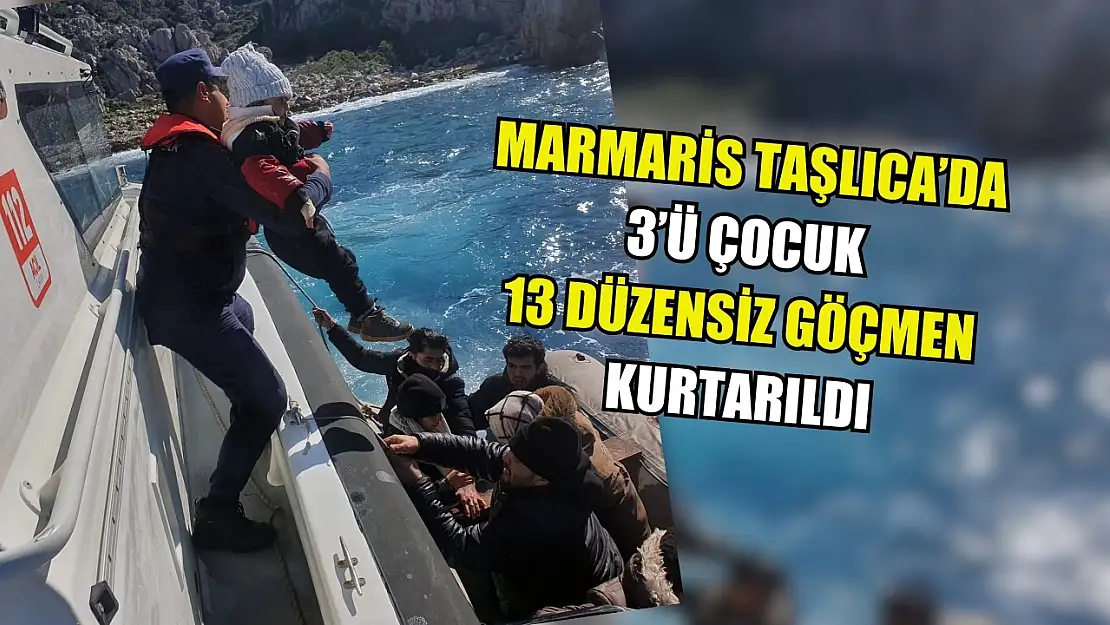 Marmaris Taşlıca'da 3'ü çocuk 13 düzensiz göçmen kurtarıldı