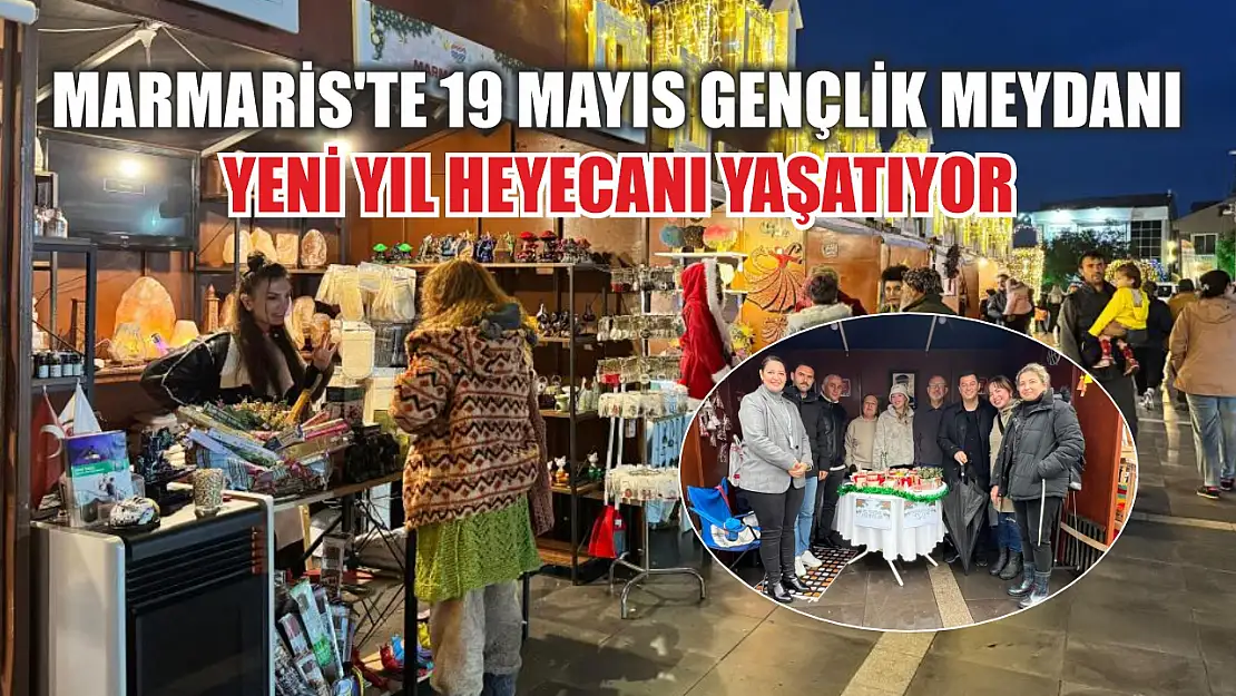 Marmaris'te 19 Mayıs Gençlik Meydanı yeni yıl heyecanı yaşatıyor