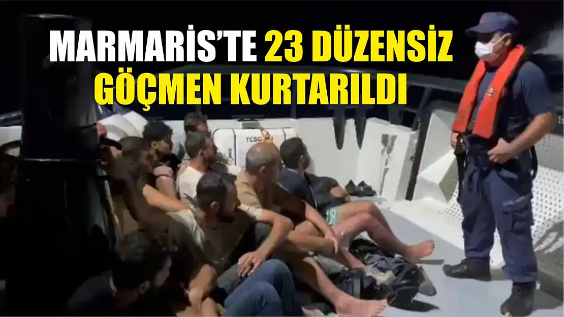 Marmaris'te 23 düzensiz göçmen kurtarıldı