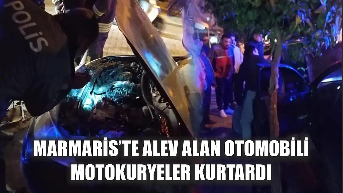 Marmaris'te alev alan otomobili motokuryeler kurtardı