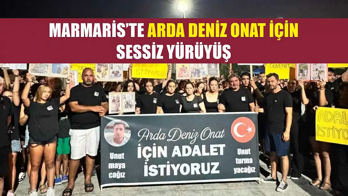 Marmaris'te Arda Deniz Onat İçin Sessiz Yürüyüş