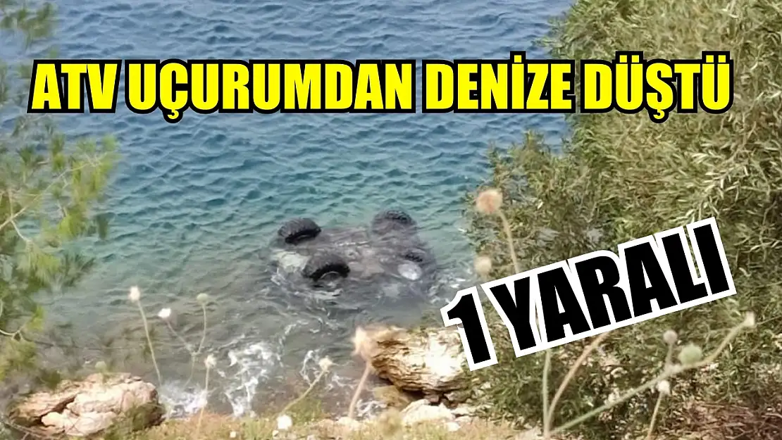 Marmaris'te ATV uçurumdan denize düştü: 1 yaralı