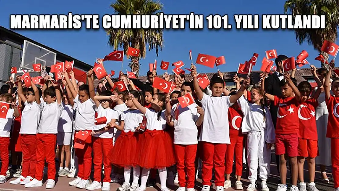 Marmaris'te Cumhuriyet'in 101. yılı kutlandı