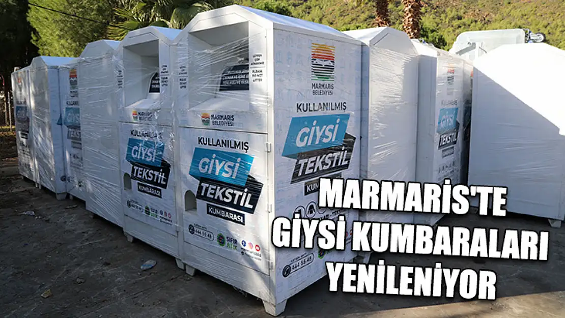 Marmaris'te giysi kumbaraları yenileniyor