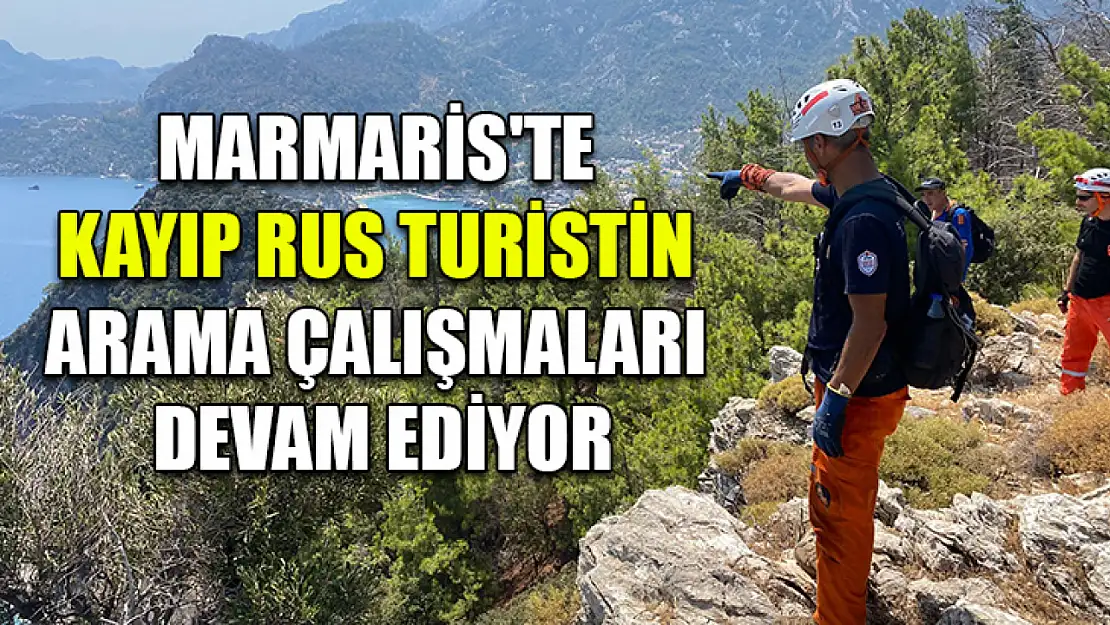 Marmaris'te Kayıp Rus Turistin Arama Çalışmaları Devam Ediyor