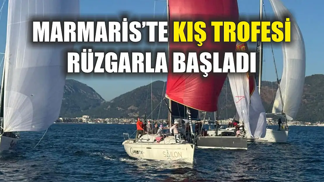 Marmaris'te kış trofesi rüzgarla başladı