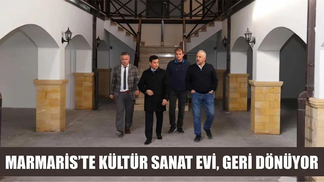 Marmaris'te Kültür Sanat Evi, geri dönüyor